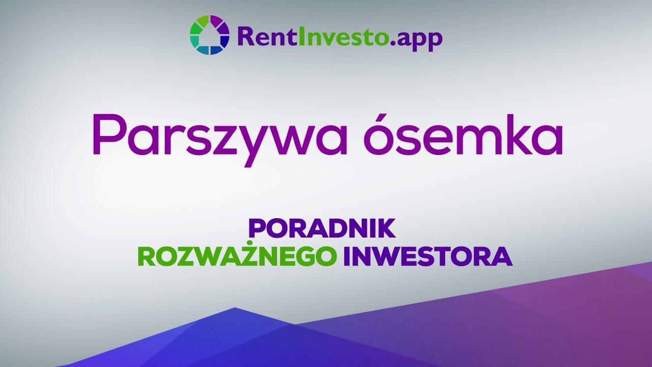 RentInvesto.app - Poradnik rozważnego inwestora - Parszywa ósemka #inwestowaniewnieruchomości