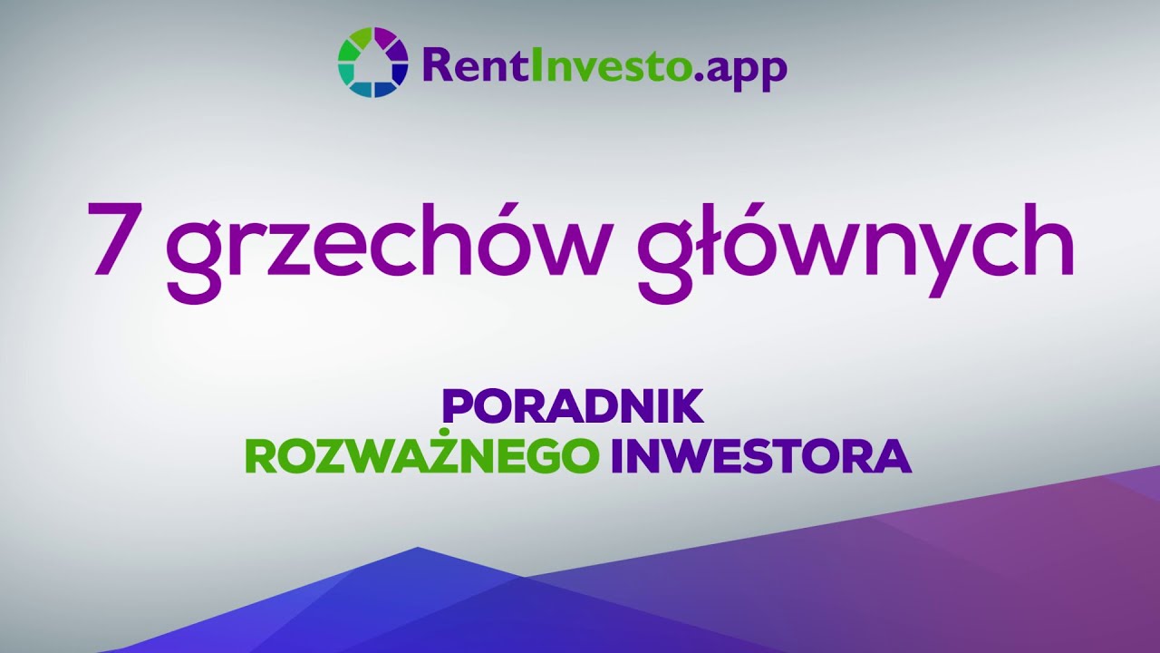 RentInvesto.app - Poradnik rozważnego inwestora-Siedem grzechów głównych #inwestowaniewnieruchomości