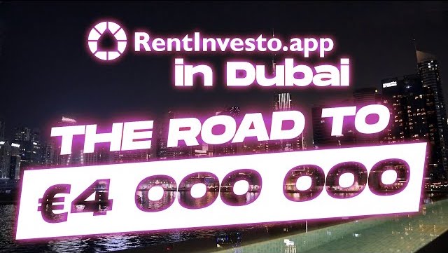 RentInvesto.app in Dubai - The Road to €4MLN